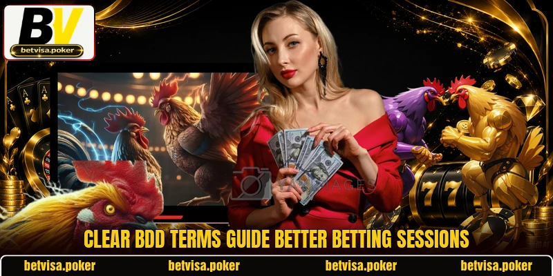 Clear BDD terms guide better betting sessions Clear BDD terms guide better betting sessions