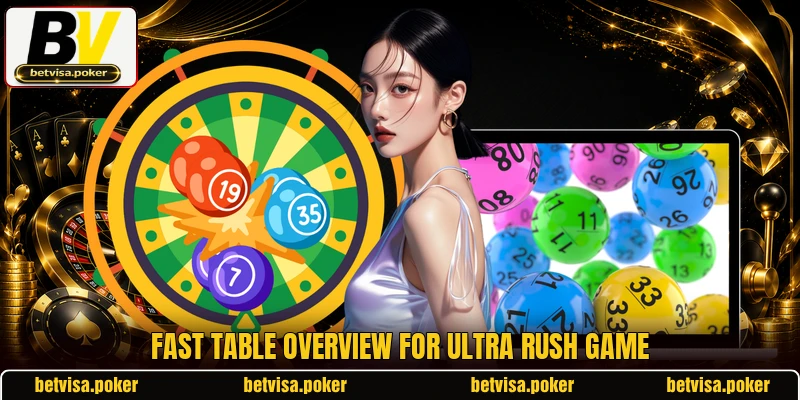 Fast table overview for Ultra Rush Game Fast table overview for Ultra Rush Game