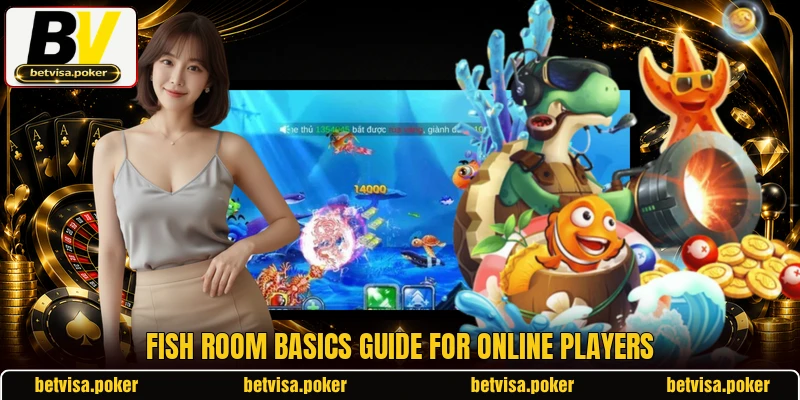 Fish room basics guide for online players Fish room basics guide for online players