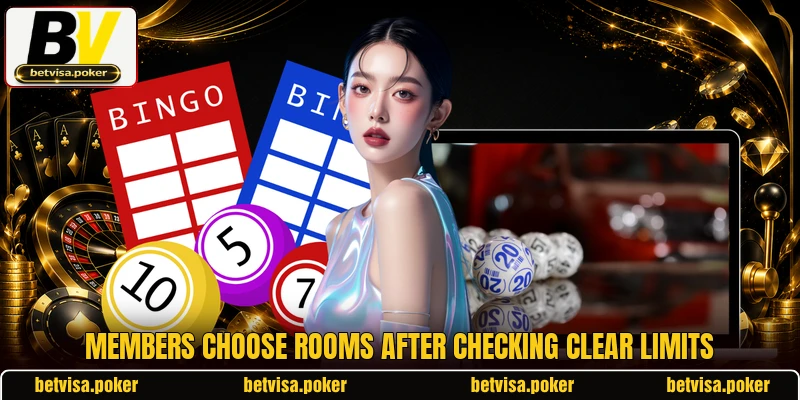 Members choose rooms after checking clear limits Members choose rooms after checking clear limits