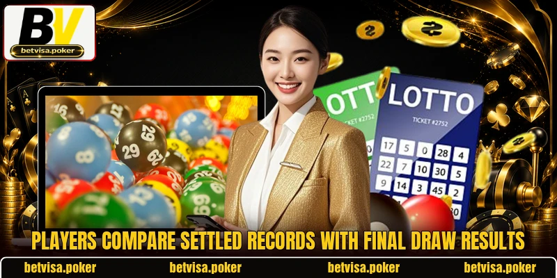 Players compare settled records with final draw results Players compare settled records with final draw results