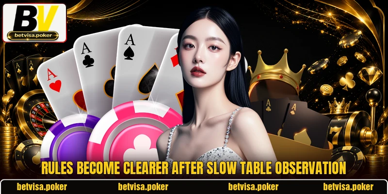 Rules become clearer after slow table observation Rules become clearer after slow table observation