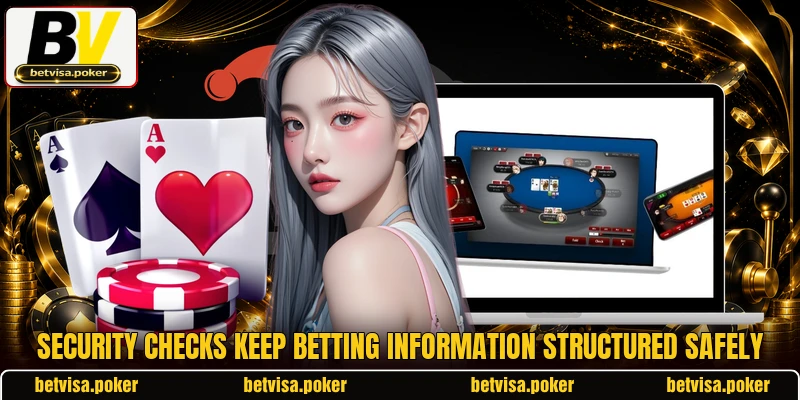 Security checks keep betting information structured safely Security checks keep betting information structured safely