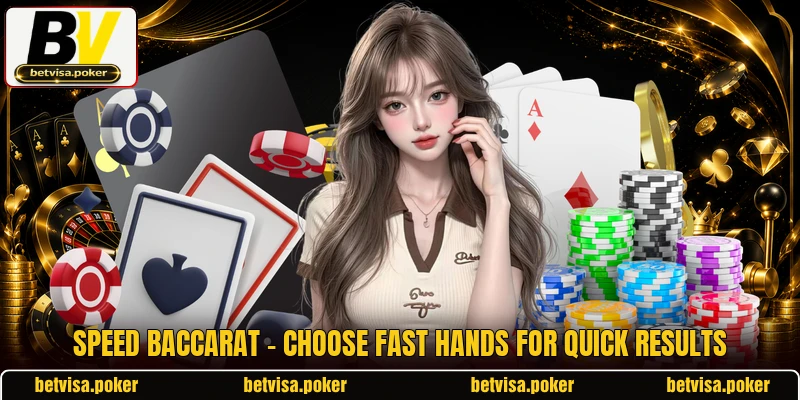 Speed Baccarat - Choose Fast Hands For Quick Results